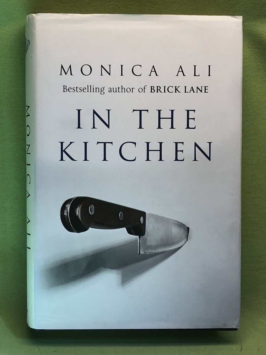 Monica Ali : In the kitchen