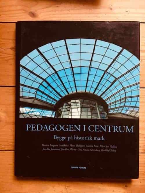 Monica Bengtson : Pedagogen i centrum