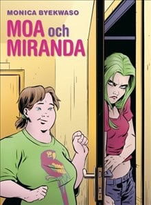 Monica Byekwaso : Moa och Miranda