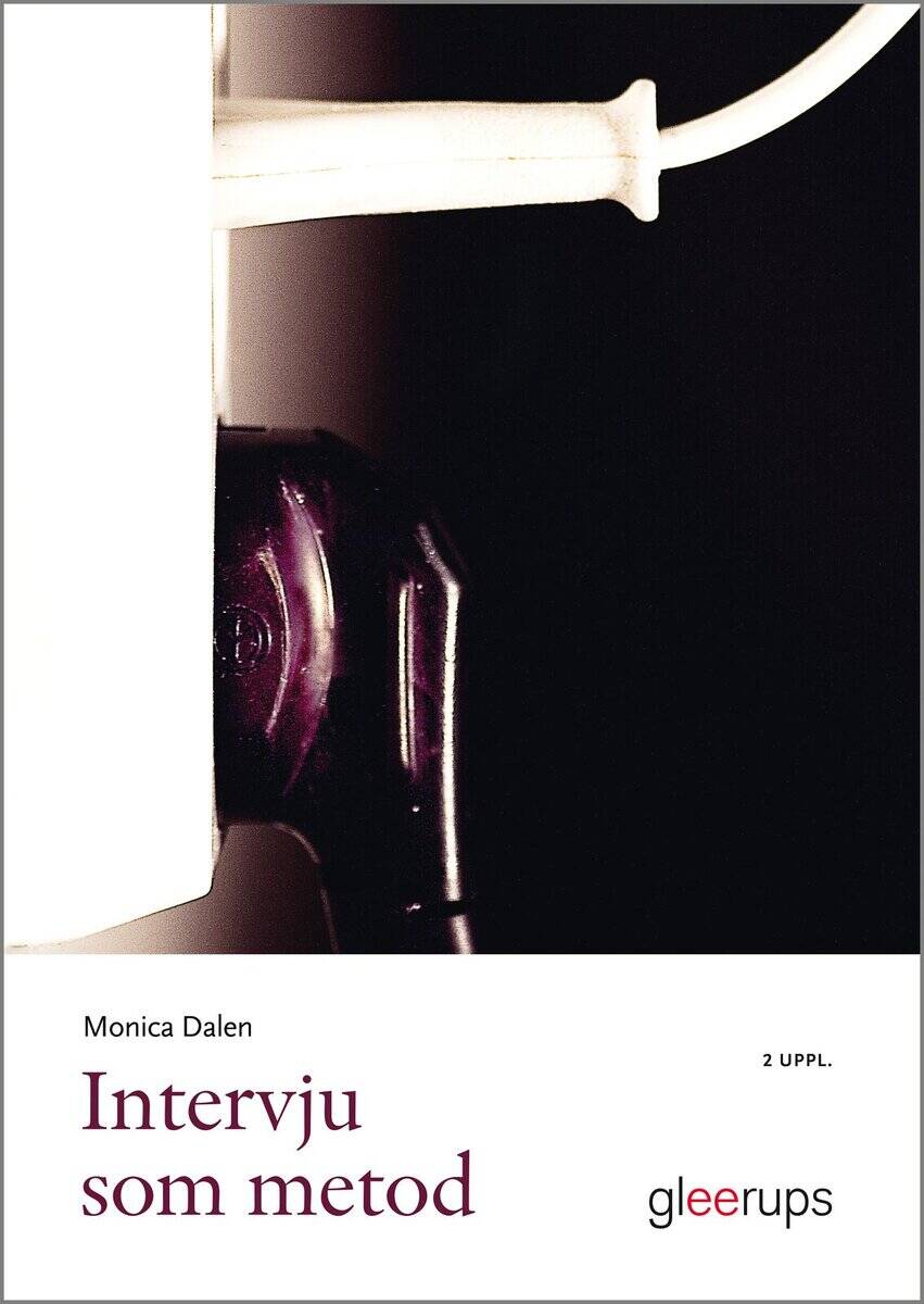 Monica Dalen : Intervju som metod, 2 uppl