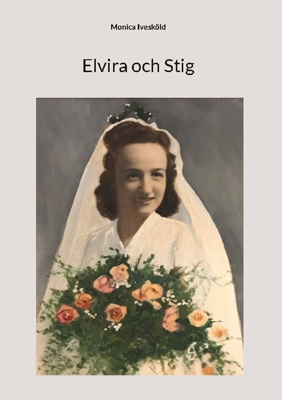 Monica Ivesköld : Elvira och Stig