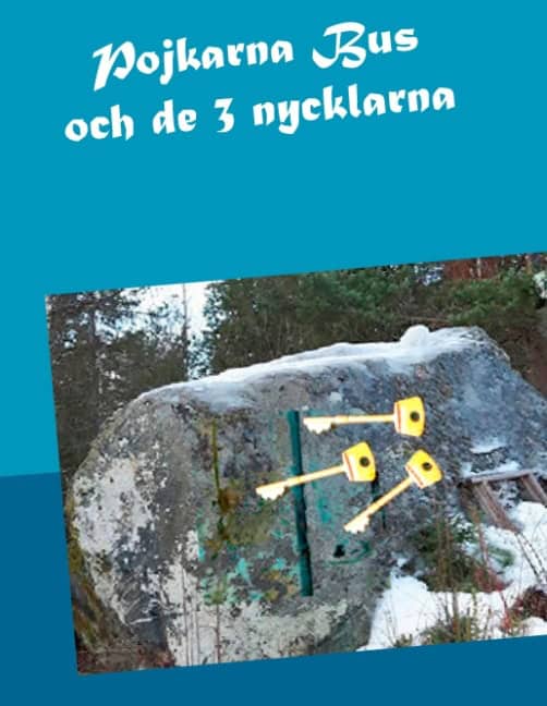 Monica Ivesköld : Pojkarna Bus och de 3 nycklarna