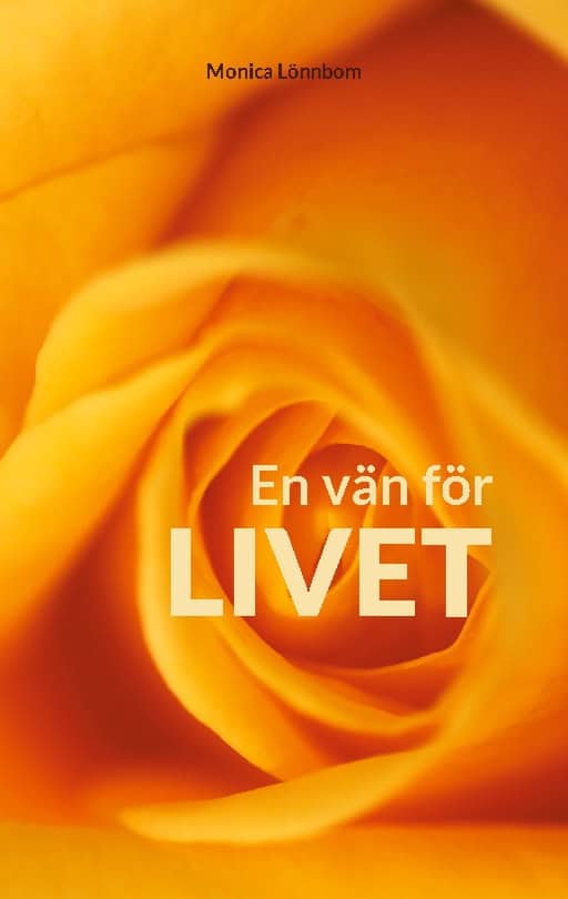 Monica Lönnbom : En vän för livet