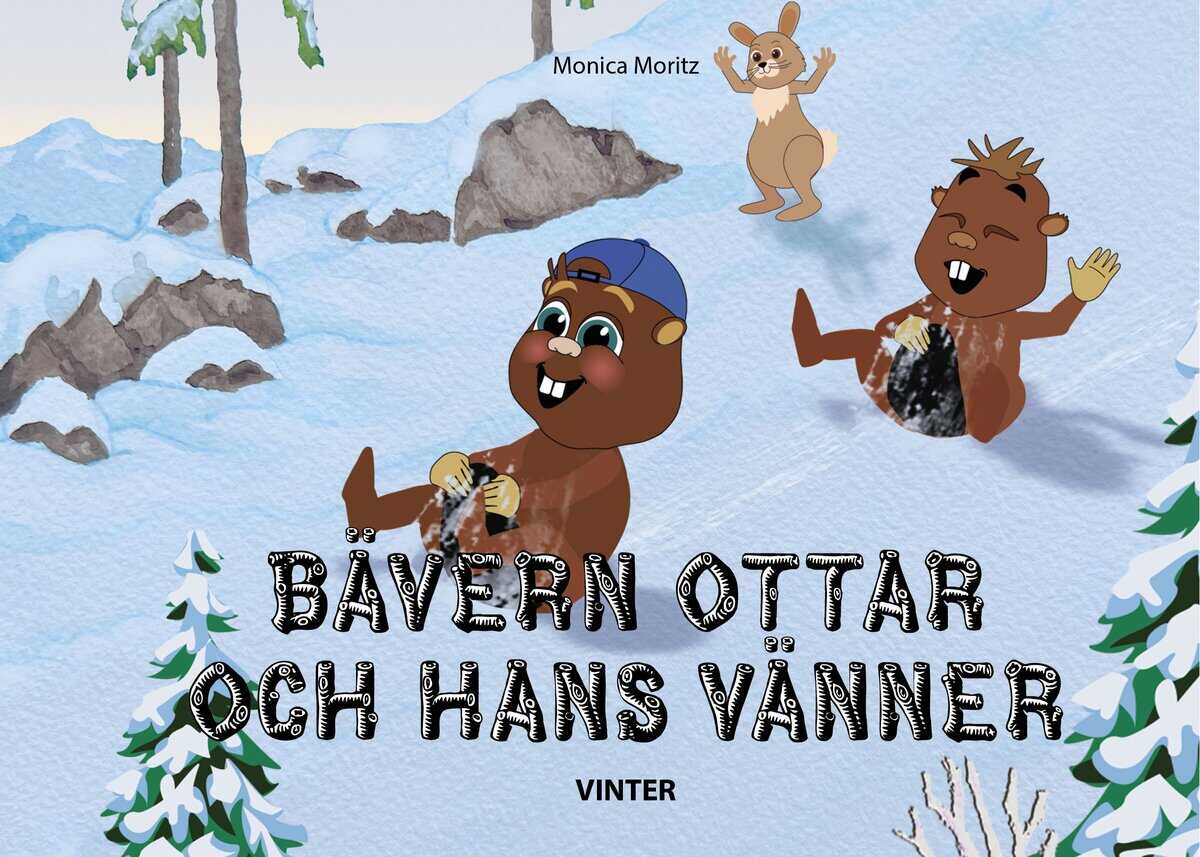 Monica Moritz : Bävern Ottar och hans vänner - vinter