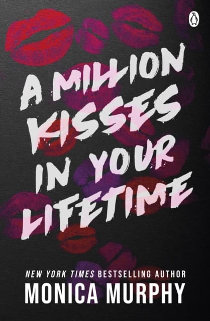 Monica Murphy : Million Kisses In Your Lifetime