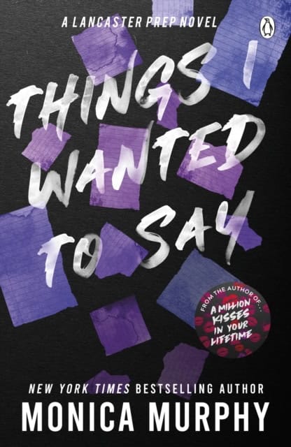 Monica Murphy : Things I Wanted To Say