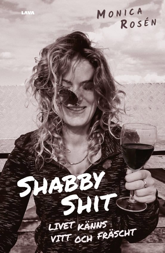 Monica Rosén : Shabby shit : livet känns vitt och fräscht