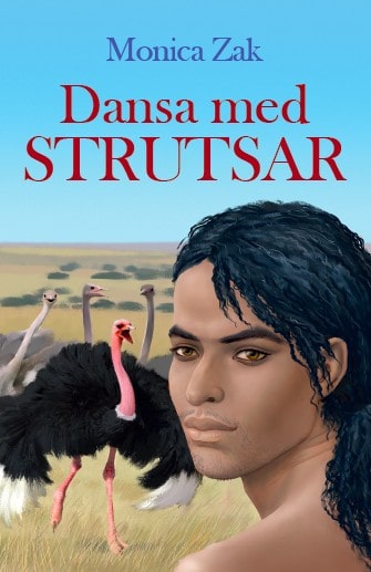 Monica Zak : Dansa med strutsar