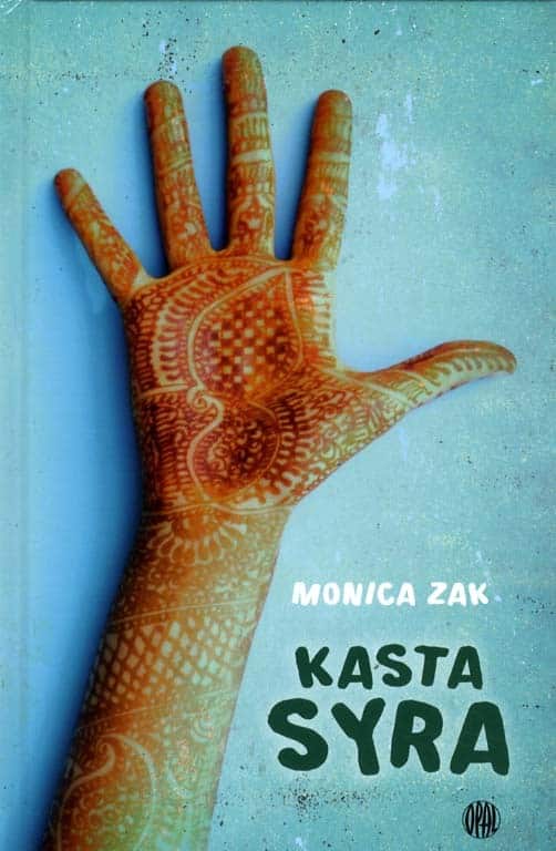 Monica Zak : Kasta syra