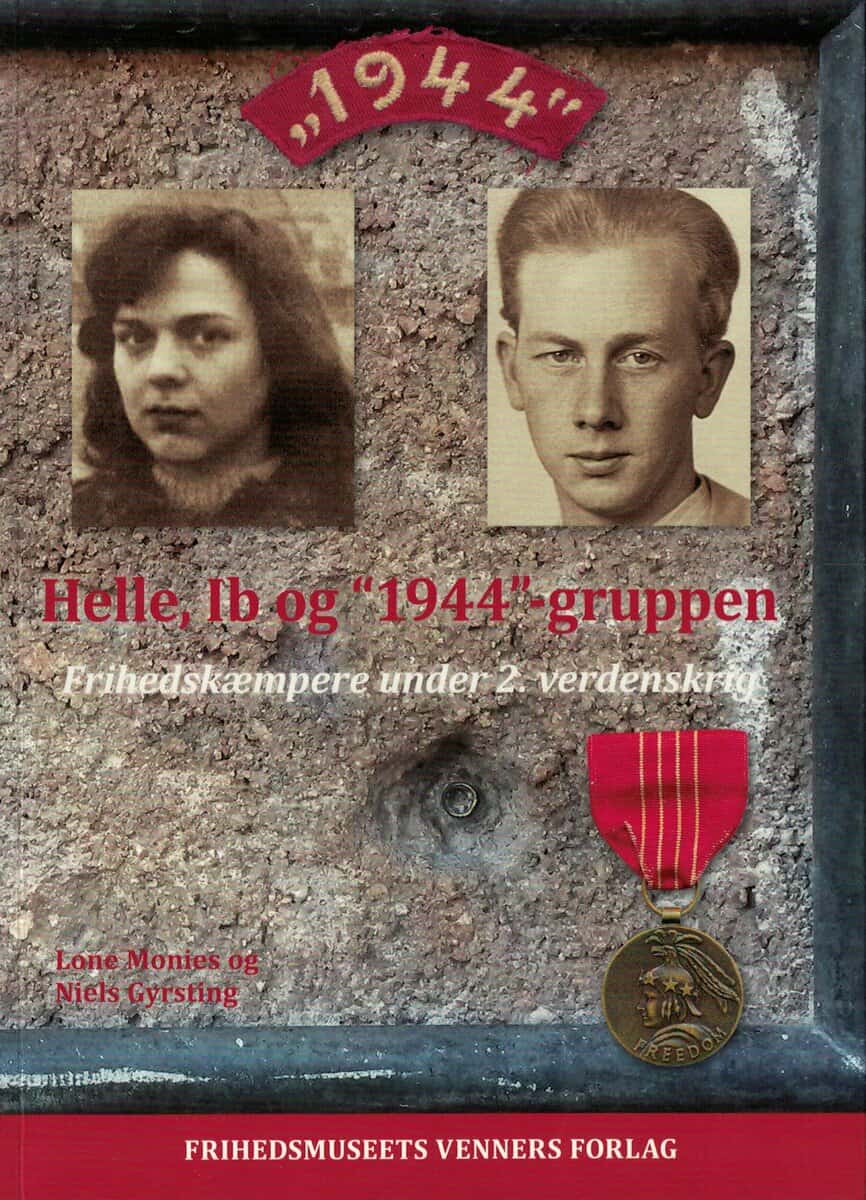 Monies, Lone ; Gyrsting, Niels : Hell, Ib og '1944'-gruppen