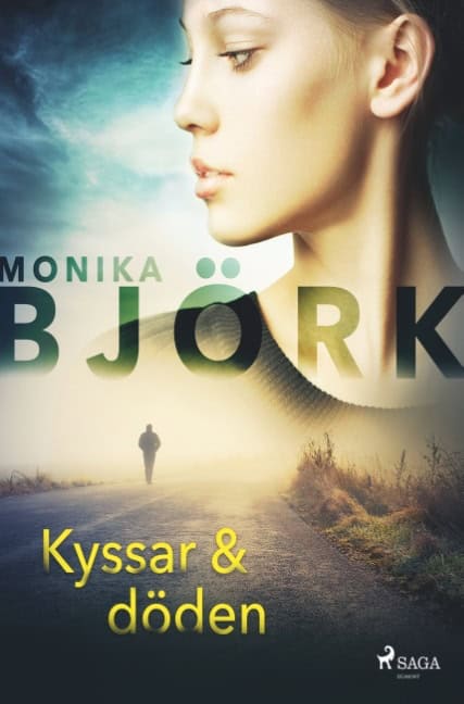 Monika Björk : Kyssar & döden