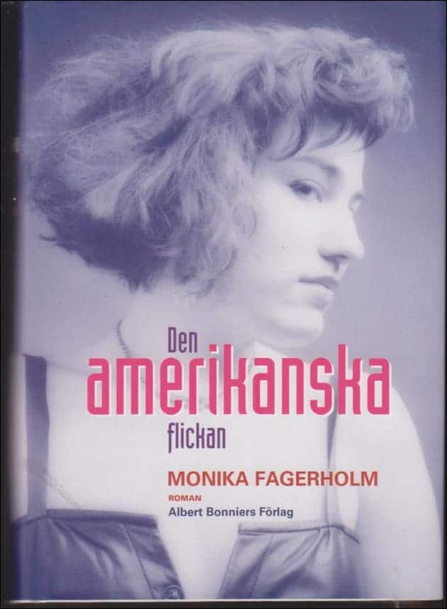 Monika Fagerholm : Den amerikanska flickan