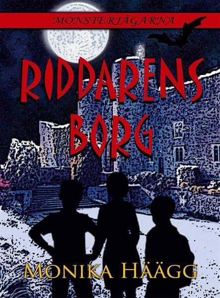 Monika Häägg : Riddarens borg