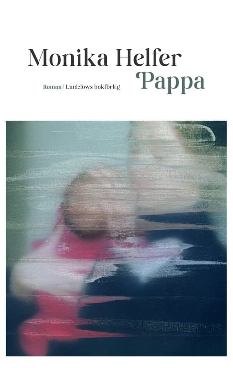 Monika Helfer : Pappa