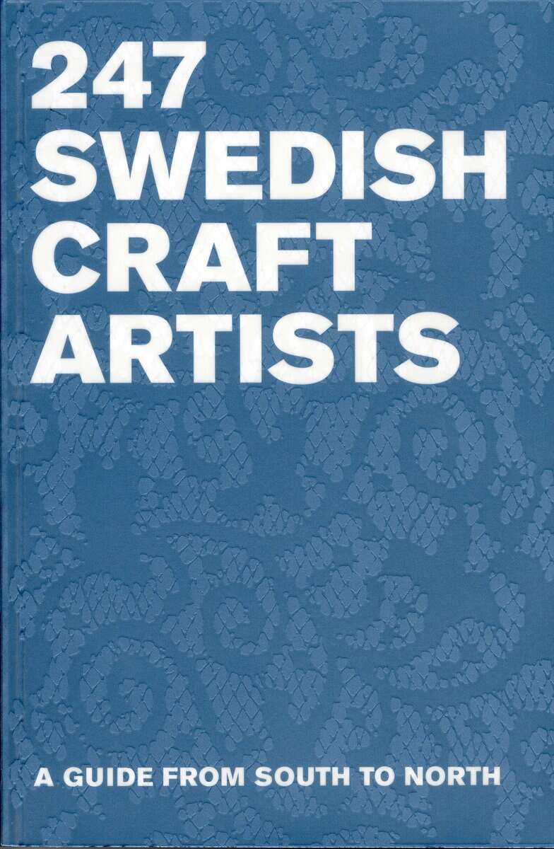 Monika Sarstad : 247 swedish Crafts Artists
