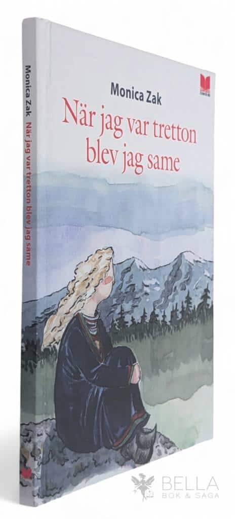 Monika Zak : När jag var tretton blev jag same