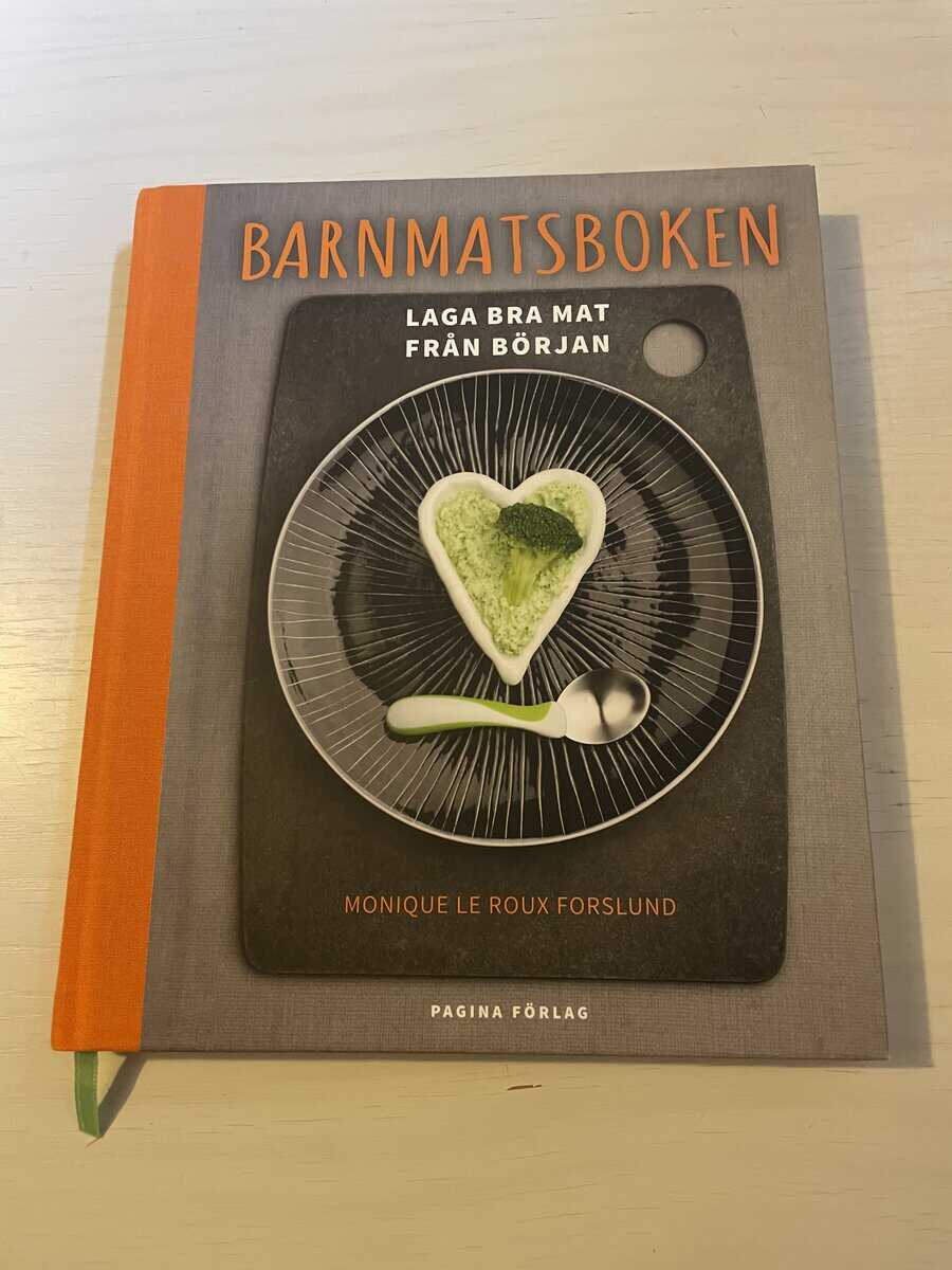 Monique le Roux Svalberg : Barnmatsboken laga bra mat från början
