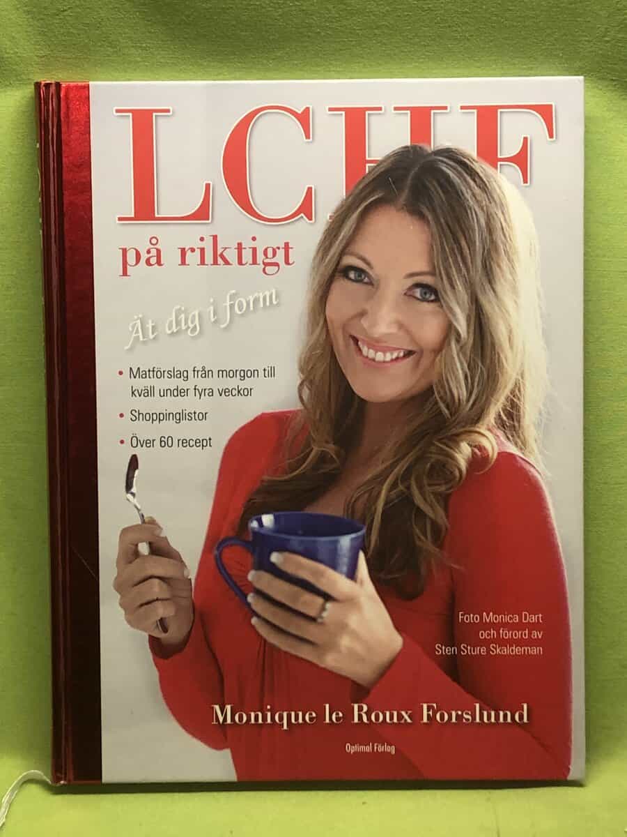Monique le Roux Svalberg : LCHF på riktigt