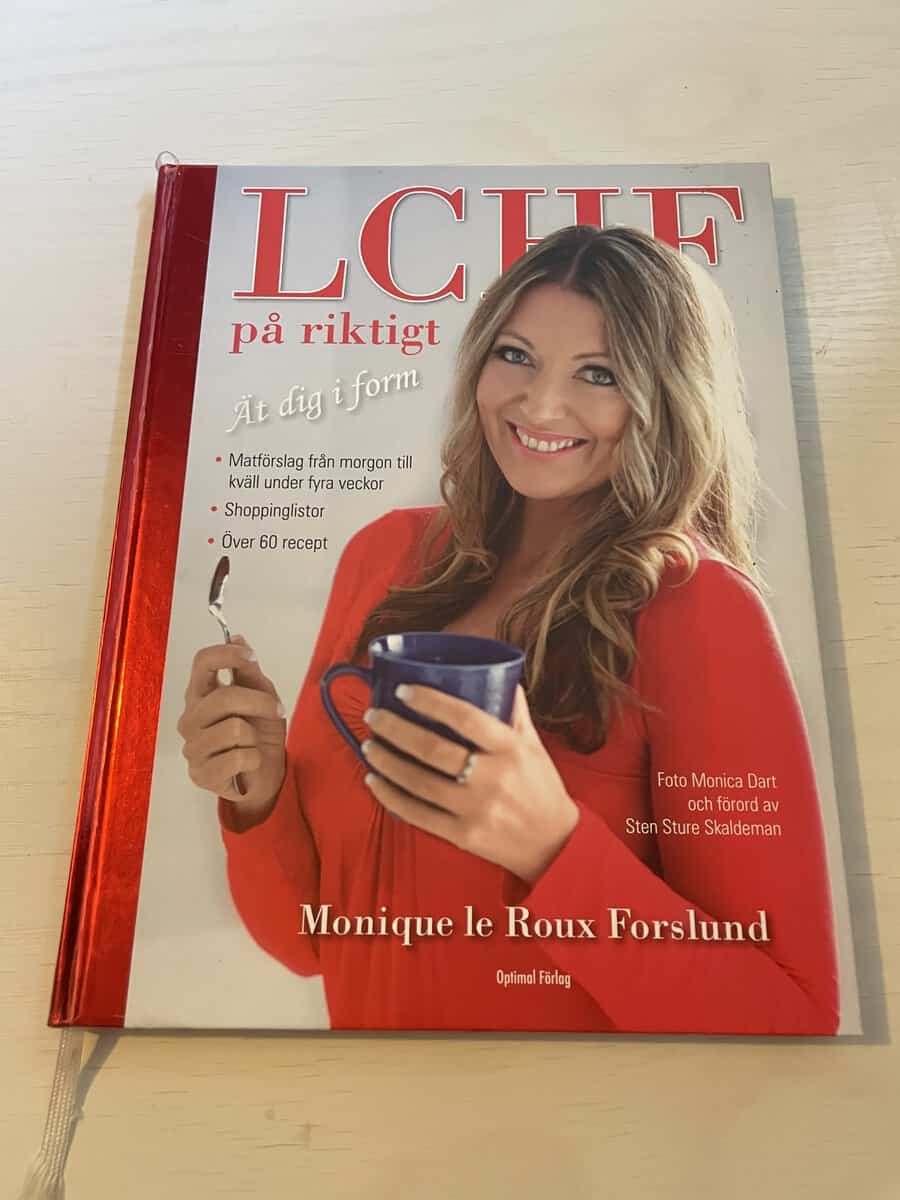 Monique le Roux Svalberg : LCHF på riktigt ät dig i form