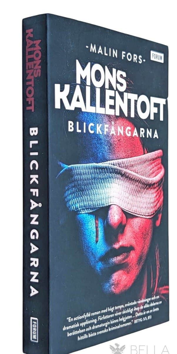 Mons Kallentoft : Blickfångarna