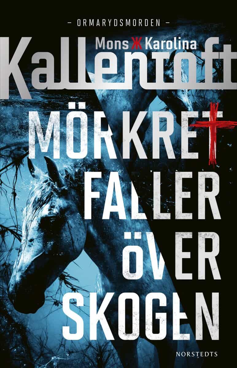 Kallentoft, Mons ; Kallentoft, Karolina : Mörkret faller över skogen