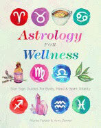 Monte Farber Amy Zerner : Astrology for Wellness