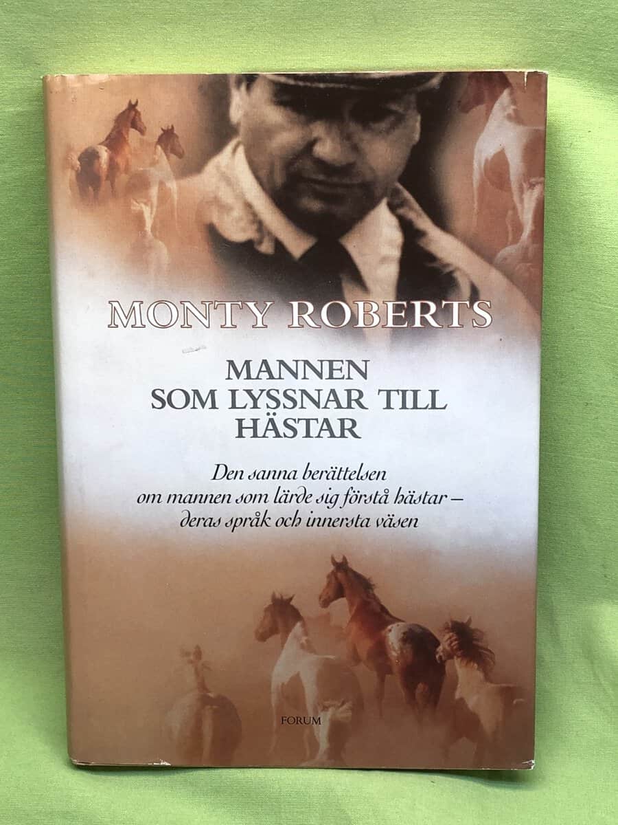 Monty Roberts : Mannen som lyssnar till hästar