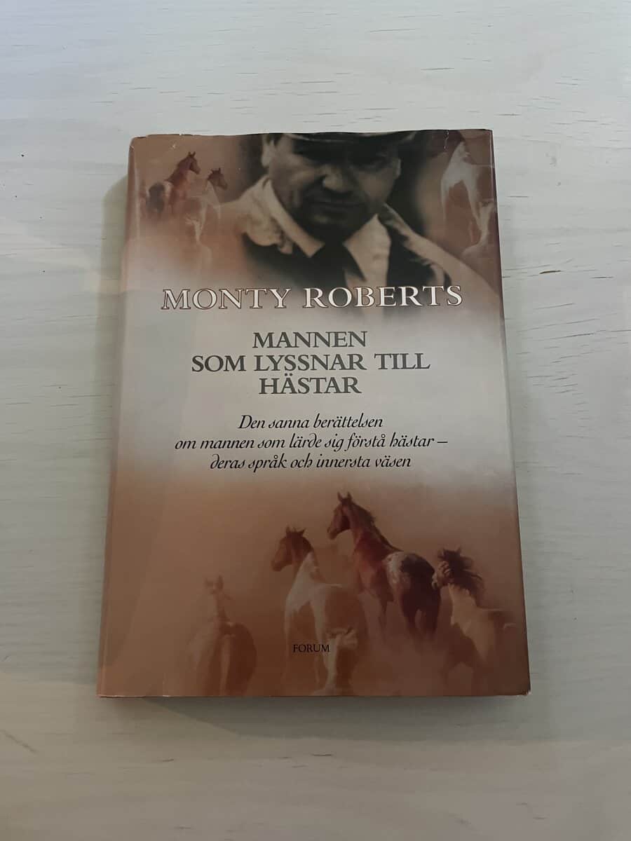 Monty Roberts : Mannen som lyssnar till hästar