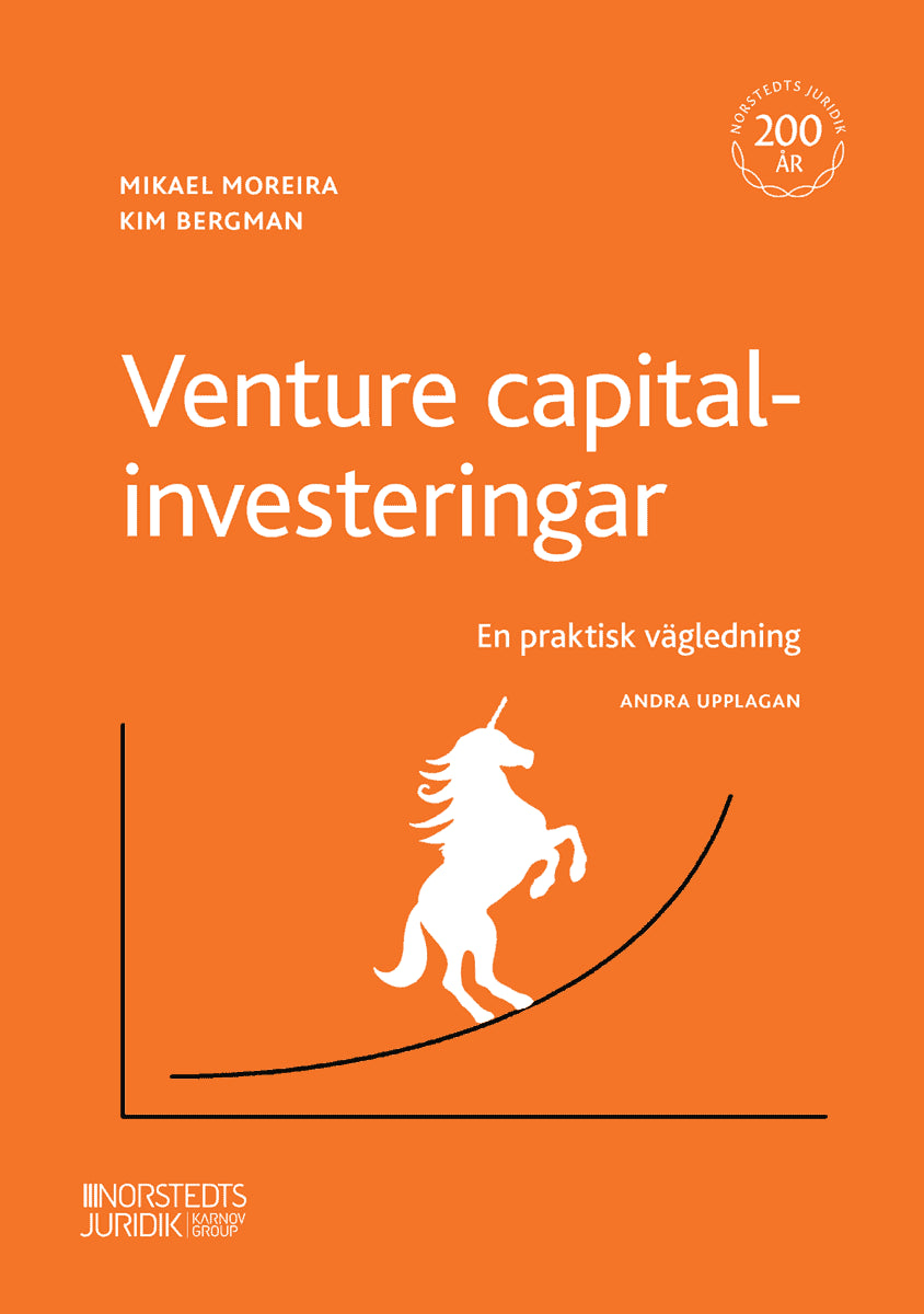 Moreira, Mikael ; Bergman, Kim : Venture capital-investeringar : en praktisk vägledning