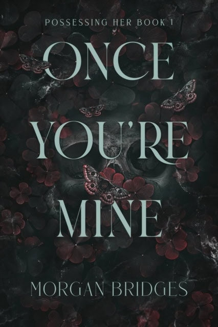 Morgan Bridges : Once You're Mine