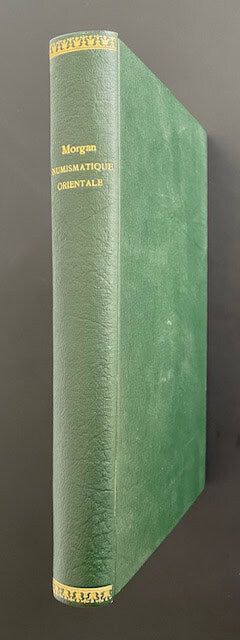 Morgan de J. : Manuel de numismatique orientale de l'antiquité et du moyen-âge. Tome I.