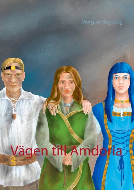 Morgan Högberg : Vägen till Amdoria