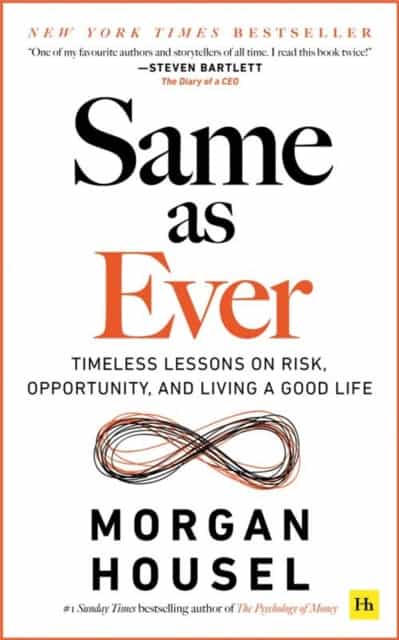 Morgan Housel : Same as ever