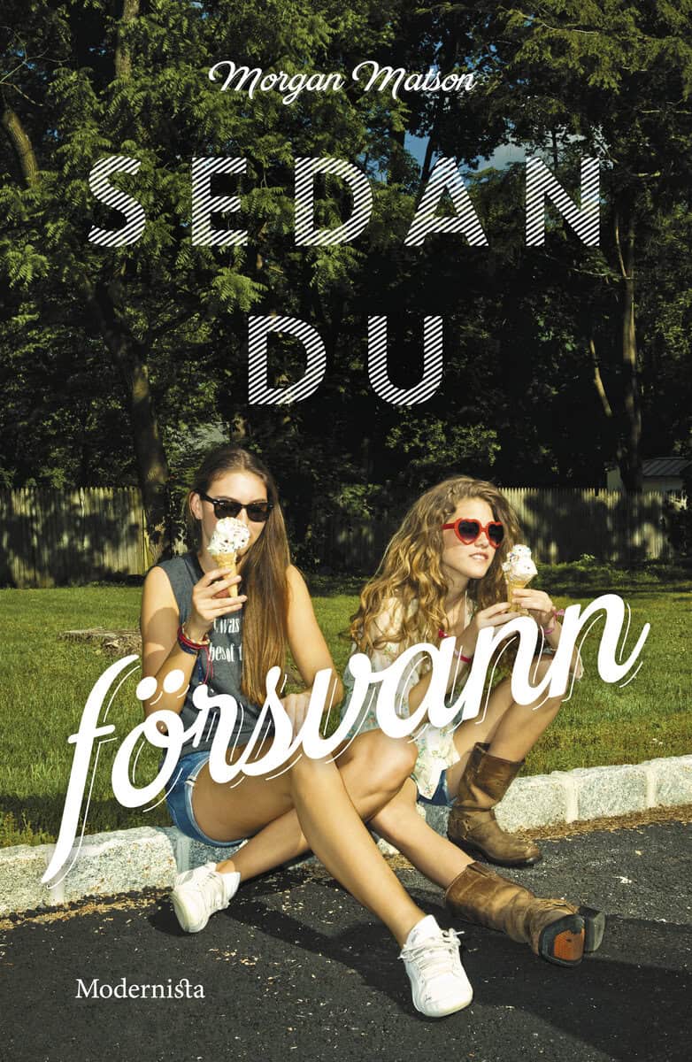 Morgan Matson : Sedan du försvann