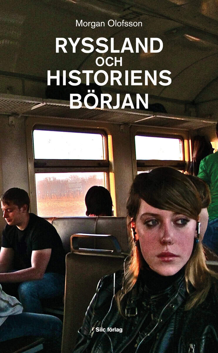 Morgan Olofsson : Ryssland och historiens början