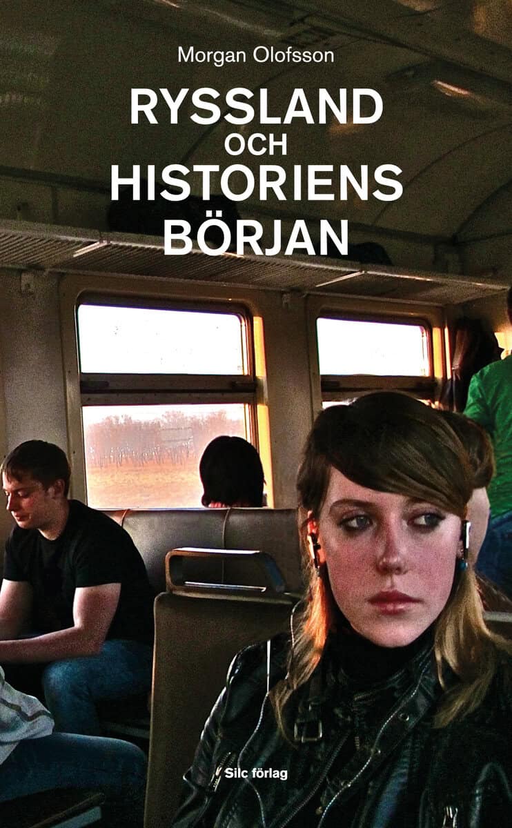 Morgan Olofsson : Ryssland och historiens början