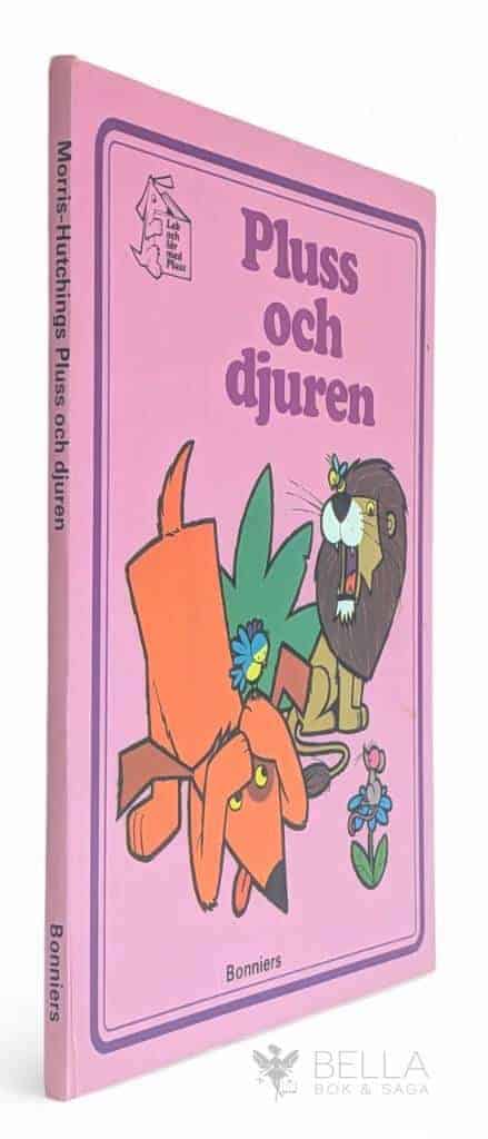 Morris, Michael ; Hutchings, Tony ; Hallqvist, Britt G. : Pluss och djuren
