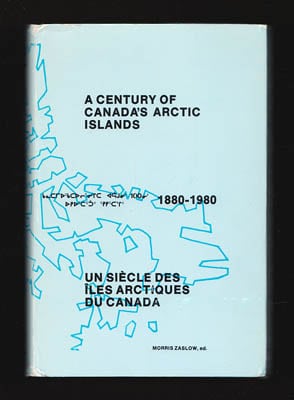 Morris Zaslow : A century of Canada's arctic islands