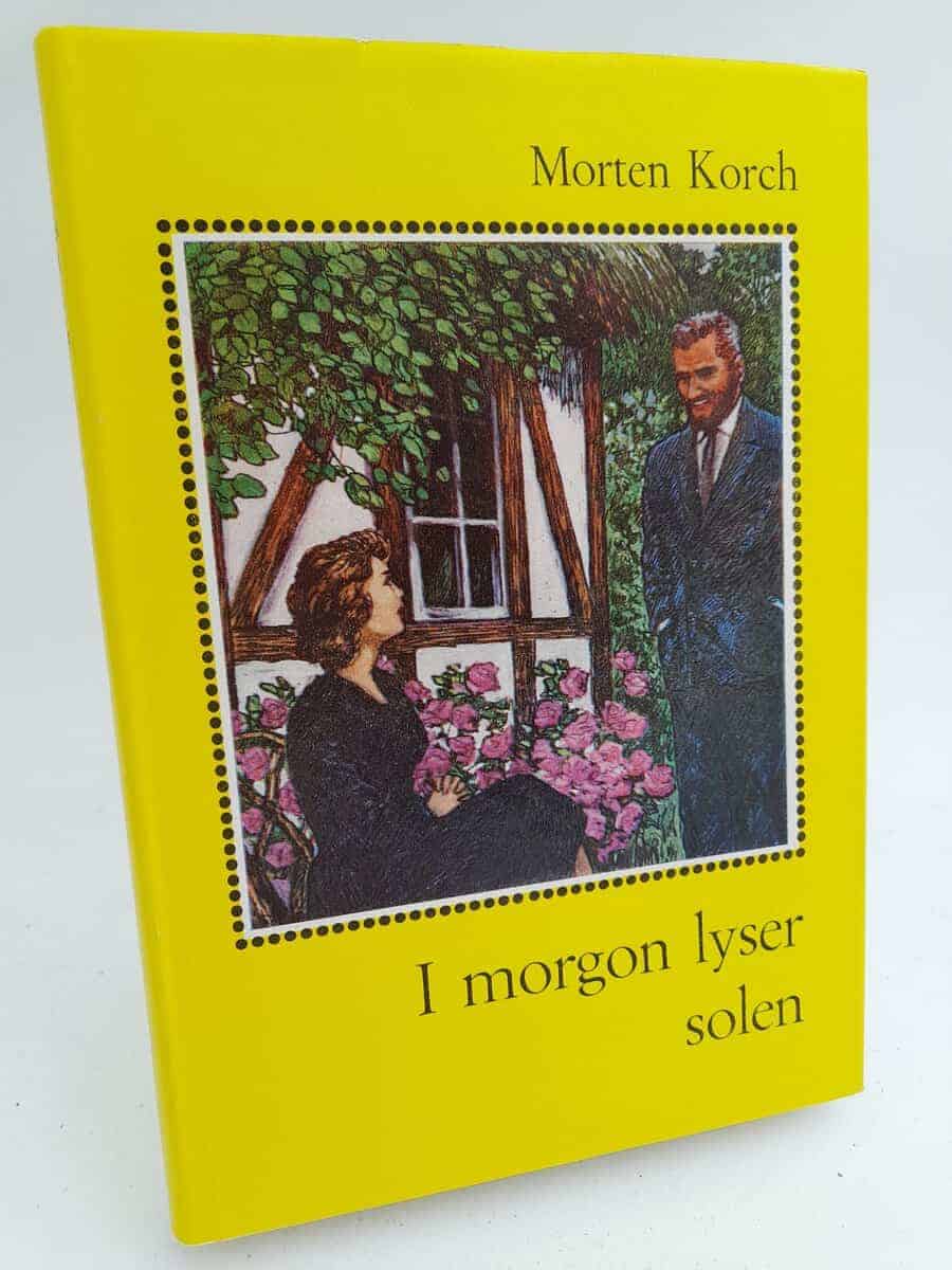 Morten Korch : I morgon lyser solen