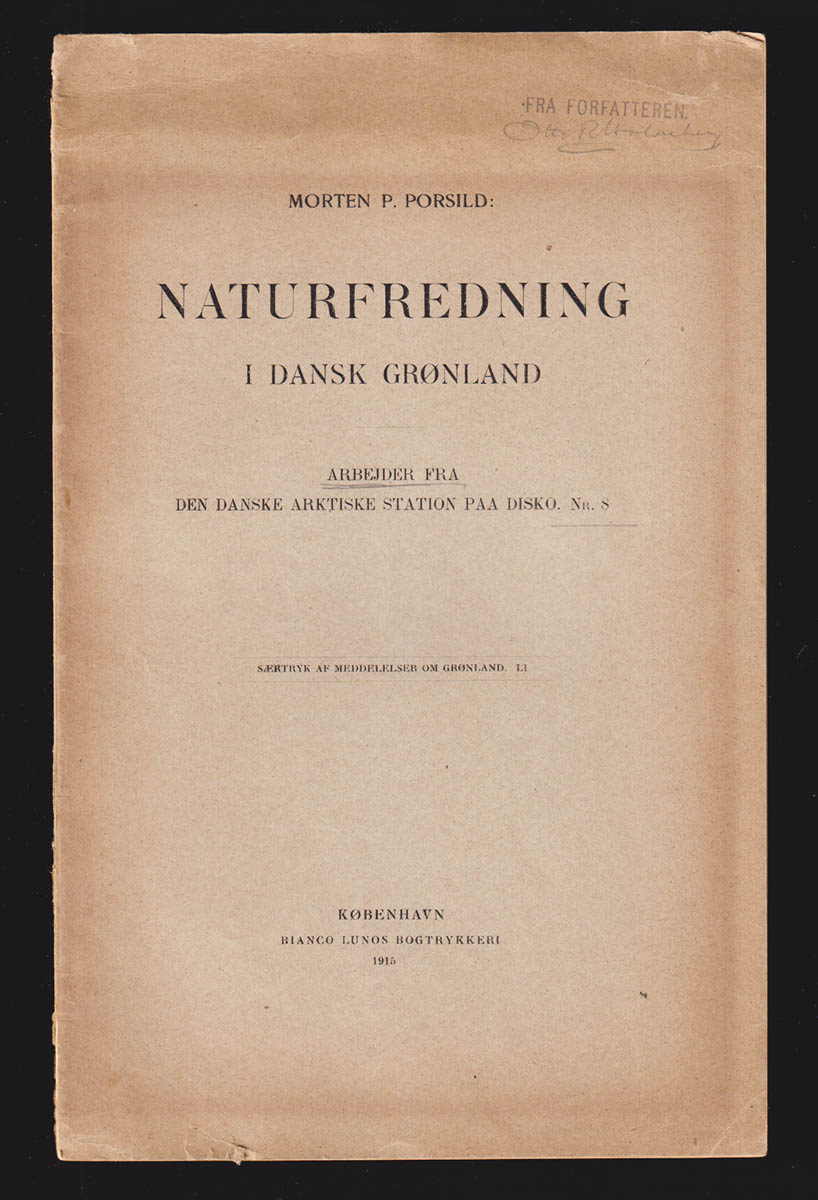 Morten Pedersen Porsild : Naturfredning i Dansk Grønland. Arbejder fra den Danske Arktiske Station paa Disko. Nr 8