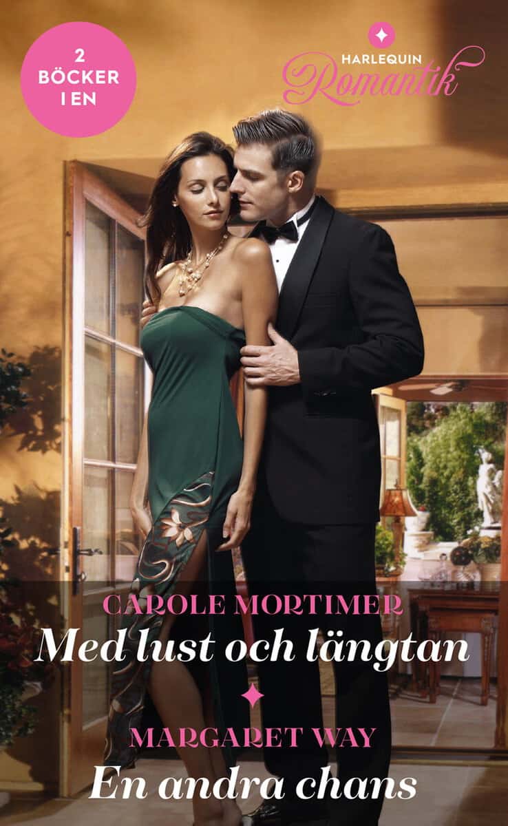 Mortimer, Carole ; Way, Margaret : Med lust och längtan ; En andra chans
