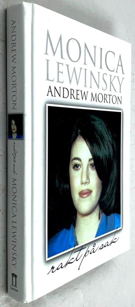 Morton, Andrew ; Lewinsky, Monica ; Liungman, Carl G. : Monica Lewinsky