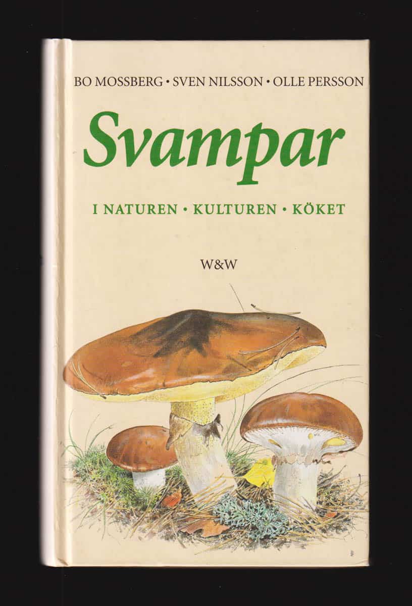 Mossberg, Bo ; Sven Nilsson (1929-2007) ; Olle Persson (1928-2014) : Svampar i naturen, kulturen, köket