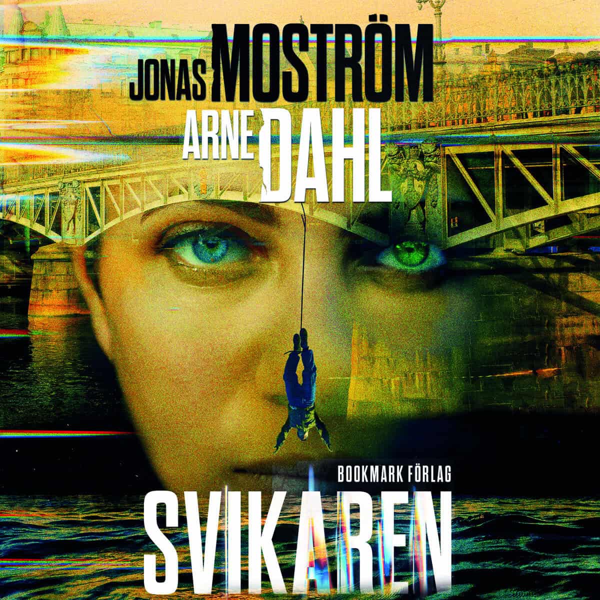 Moström, Jonas ; Dahl, Arne : Svikaren