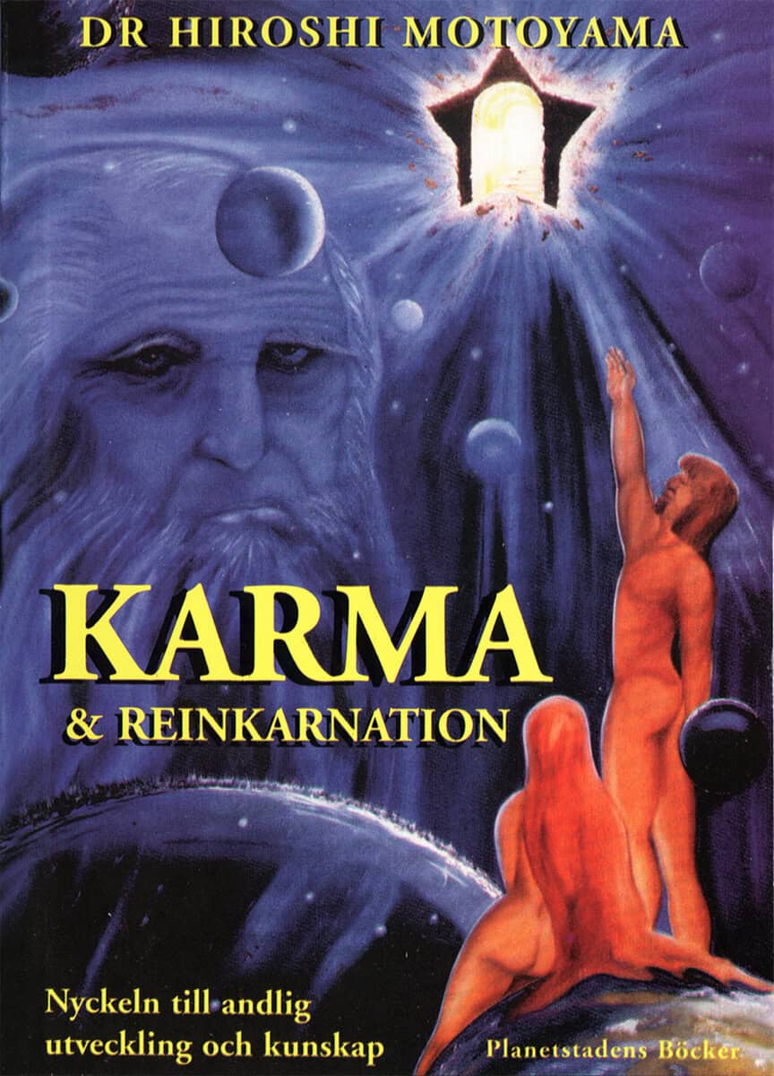 Motoyama Hiroshi : Karma & reinkarnation : nyckeln till andlig utveckling och kunskap