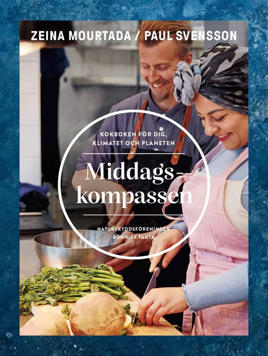 Mourtada, Zeina ; Svensson, Paul ; Naturskyddsföreningen : Middagskompassen : kokboken för dig, klimatet och planeten