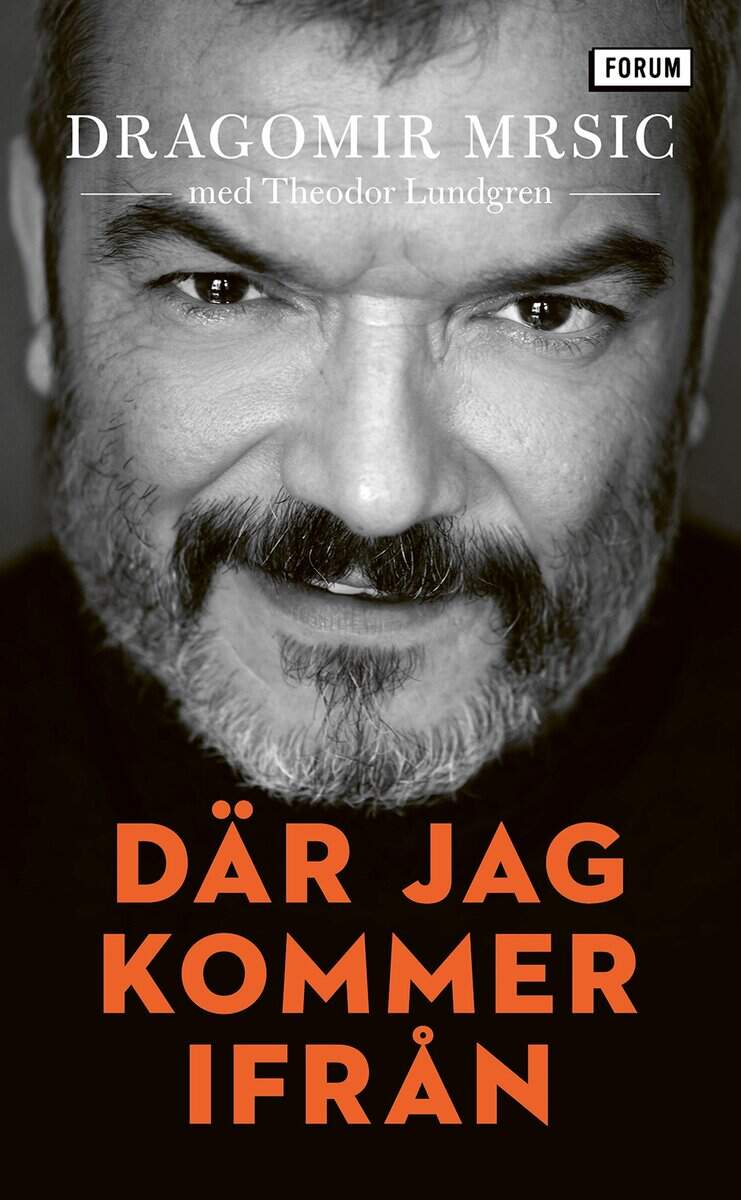 Mrsic, Dragomir 'Gago' ; Lundgren, Theodor : Där jag kommer ifrån