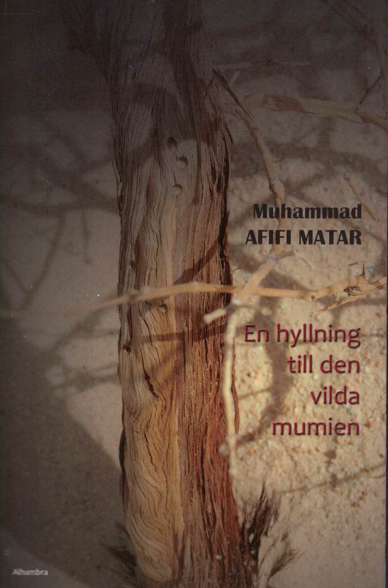 Muhammad Afifi Matar : En hyllning till den vilda mumien. Fängelsedikter