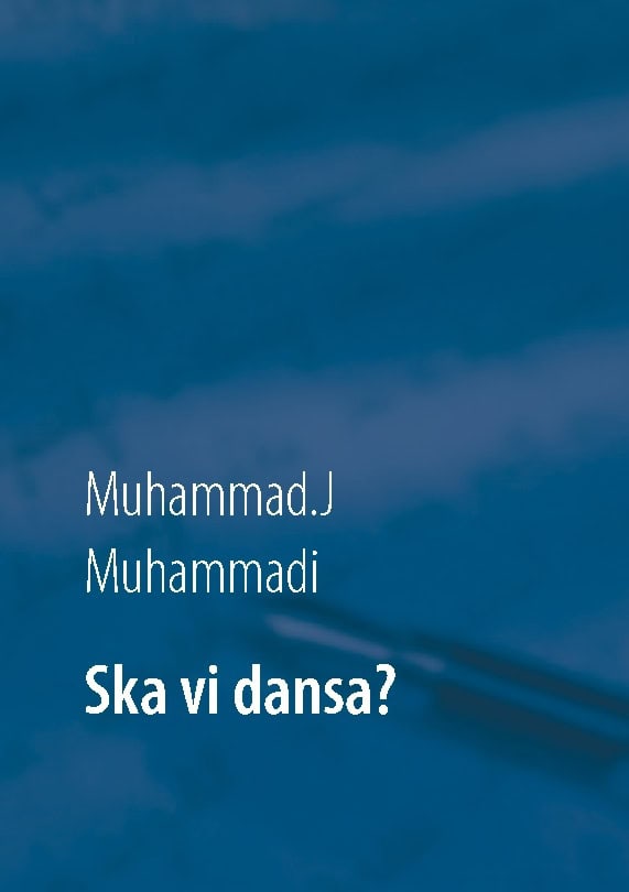 Muhammad.J Muhammadi : Ska vi dansa?