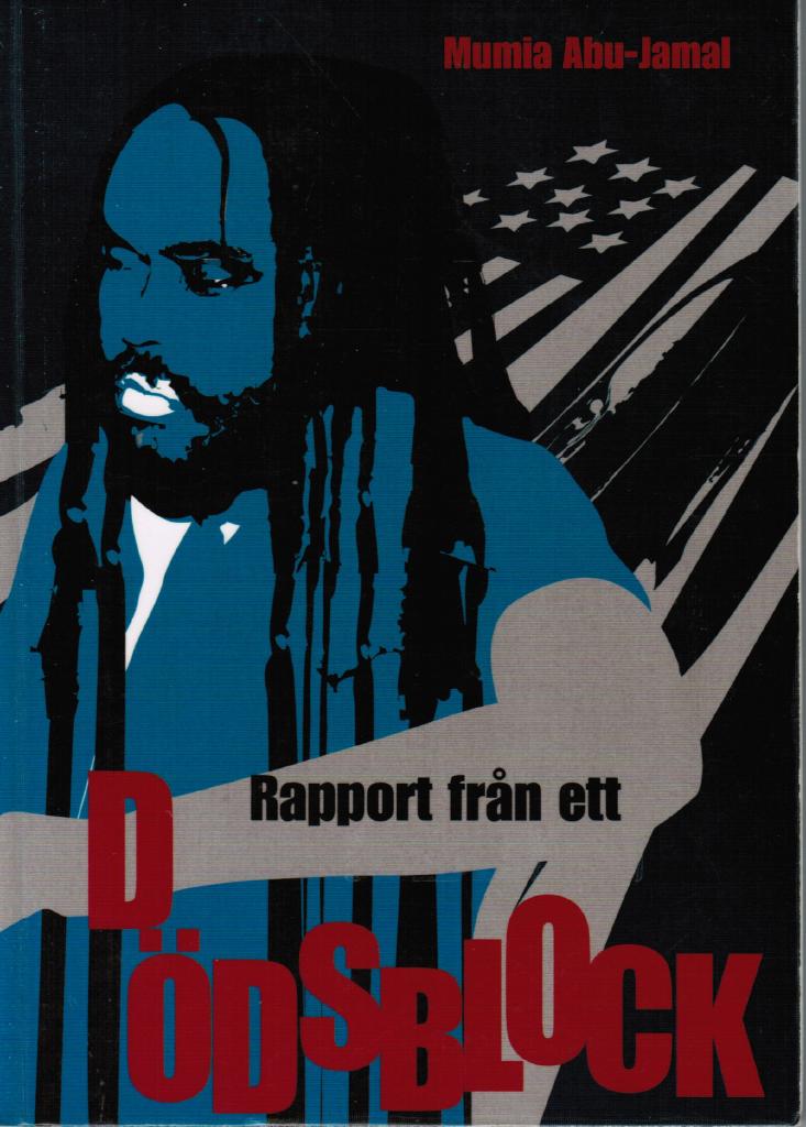 Mumia Abu-Jamal : Rapport från ett dödsblock